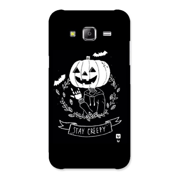Stay Creepy Back Case for Samsung Galaxy J2 Prime
