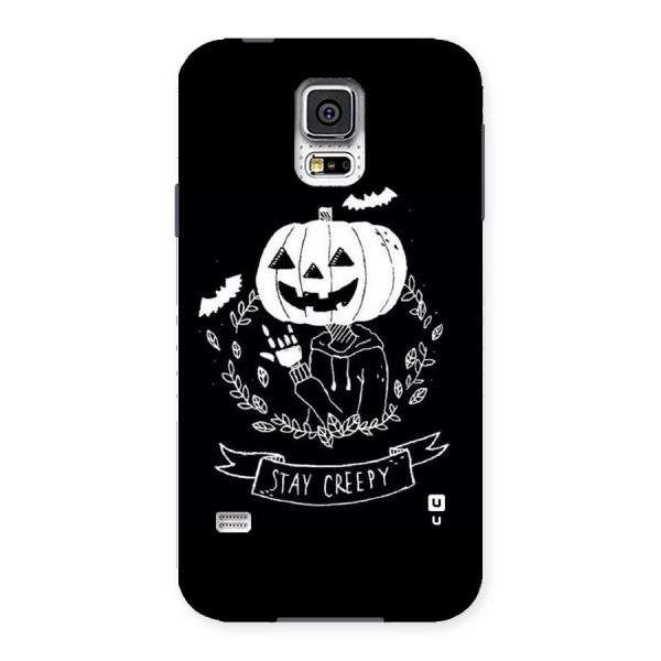 Stay Creepy Back Case for Samsung Galaxy S5