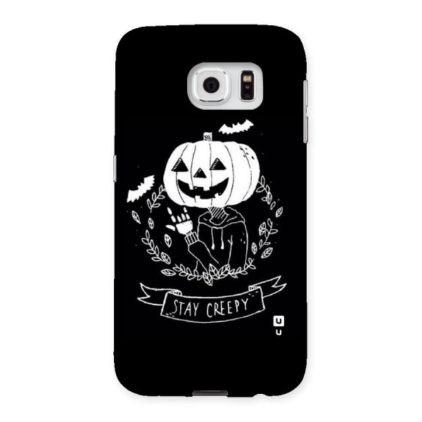 Stay Creepy Back Case for Samsung Galaxy S6