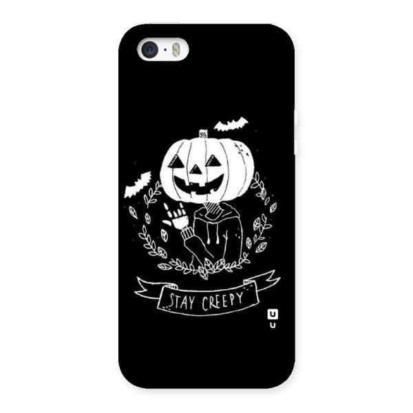 Stay Creepy Back Case for iPhone 5 5S