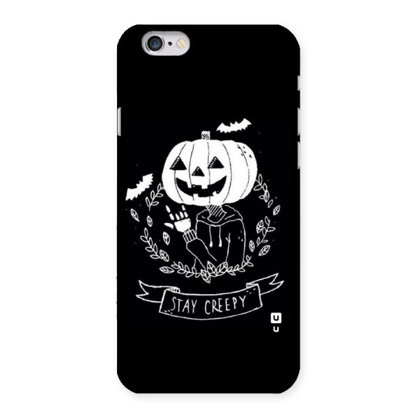 Stay Creepy Back Case for iPhone 6 6S