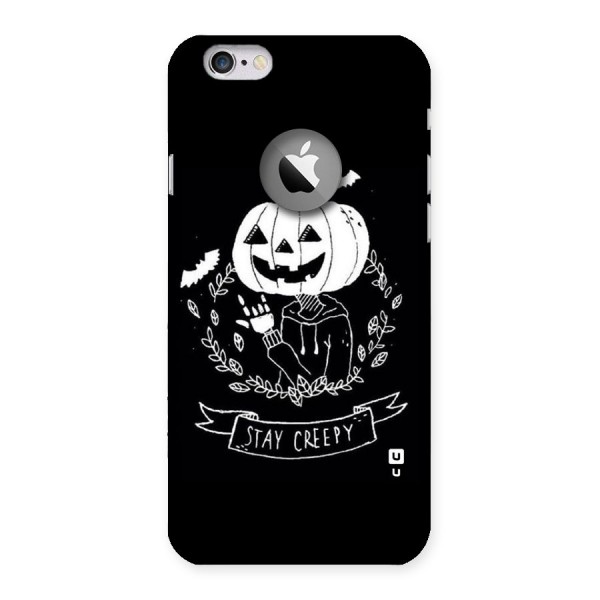 Stay Creepy Back Case for iPhone 6 Logo Cut