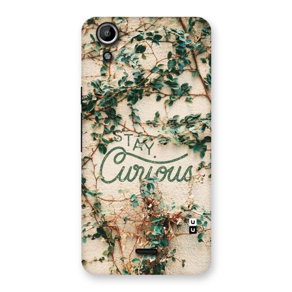 Stay Curious Back Case for Micromax Canvas Selfie Lens Q345