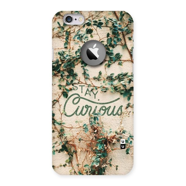 Stay Curious Back Case for iPhone 6 Logo Cut