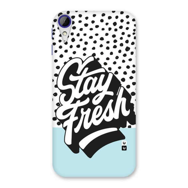 Stay Fresh Back Case for Desire 830