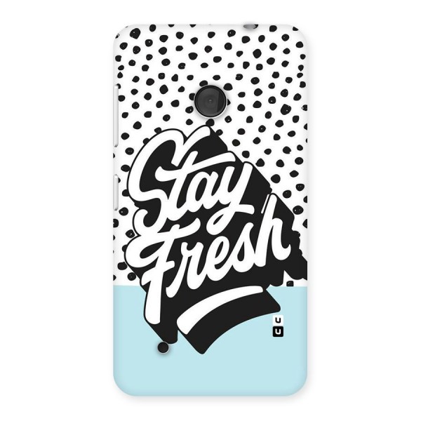 Stay Fresh Back Case for Lumia 530