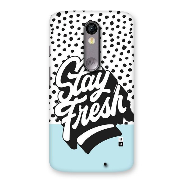 Stay Fresh Back Case for Moto X Force