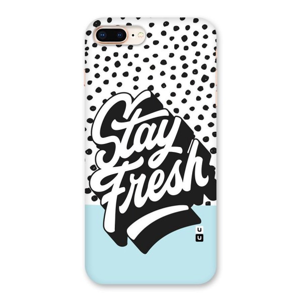 Stay Fresh Back Case for iPhone 8 Plus