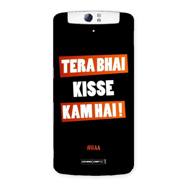 Tera Bhai Kisse Kam Hai Back Case for Oppo N1