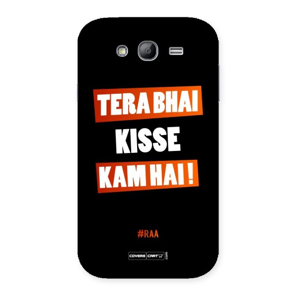 Tera Bhai Raftaar Back Case for Galaxy Grand Neo Plus