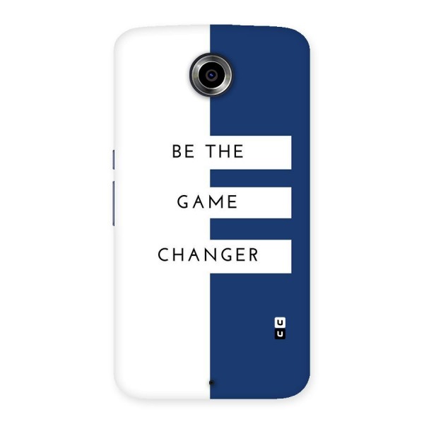 The Game Changer Back Case for Nexsus 6