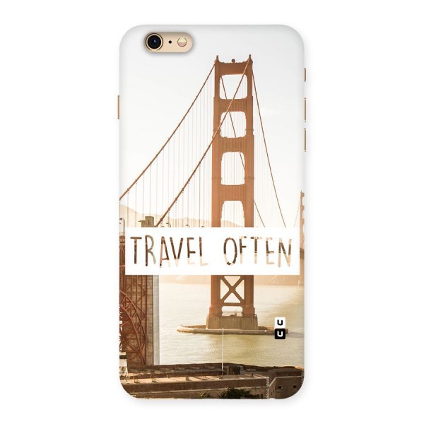 Travel Often Back Case for iPhone 6 Plus 6S Plus