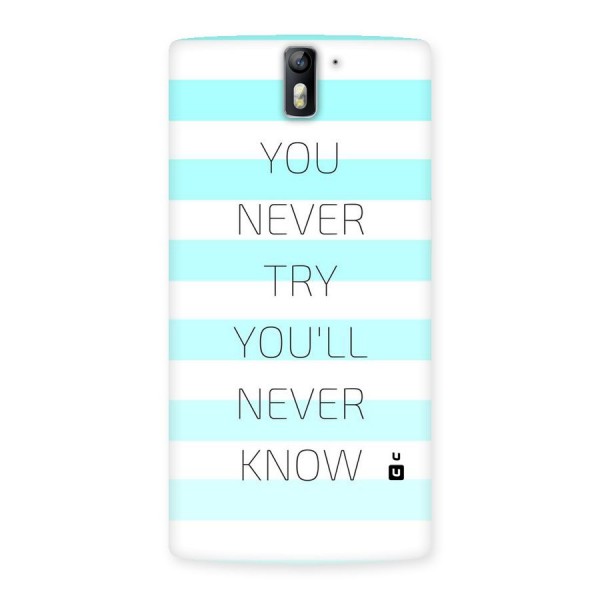 Try Know Back Case for One Plus One