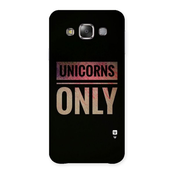 Unicorns Only Back Case for Galaxy E7