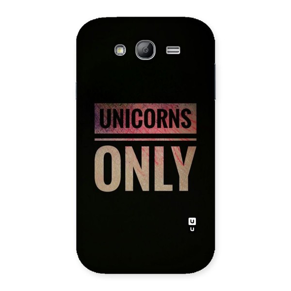 Unicorns Only Back Case for Galaxy Grand