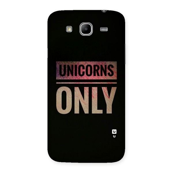 Unicorns Only Back Case for Galaxy Mega 5.8