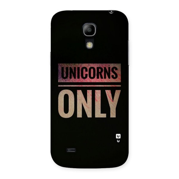 Unicorns Only Back Case for Galaxy S4 Mini