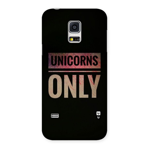 Unicorns Only Back Case for Galaxy S5 Mini