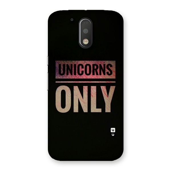 Unicorns Only Back Case for Motorola Moto G4