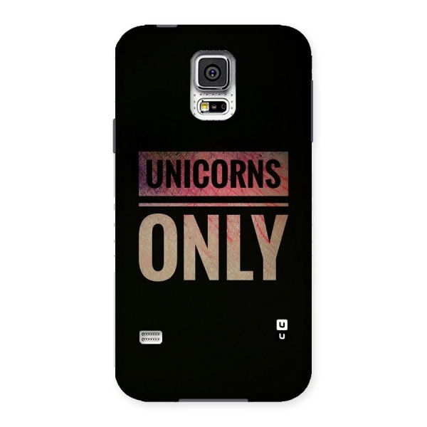 Unicorns Only Back Case for Samsung Galaxy S5
