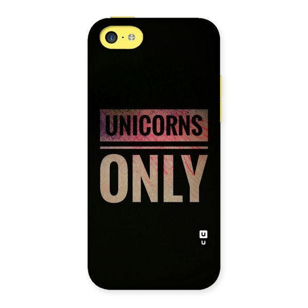 Unicorns Only Back Case for iPhone 5C