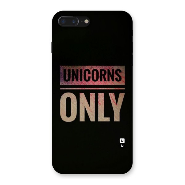 Unicorns Only Back Case for iPhone 7 Plus