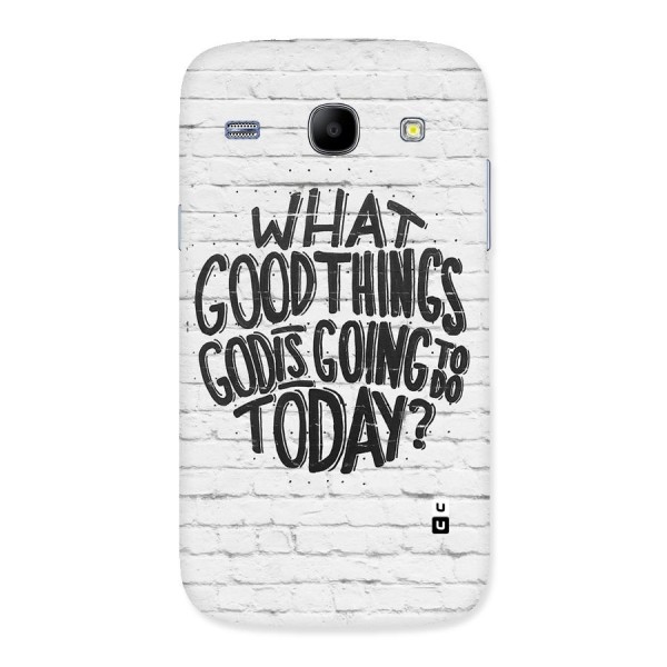 Wall Good Back Case for Galaxy Core