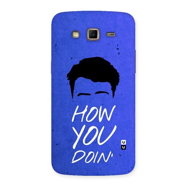 Wassup You Back Case for Samsung Galaxy Grand 2