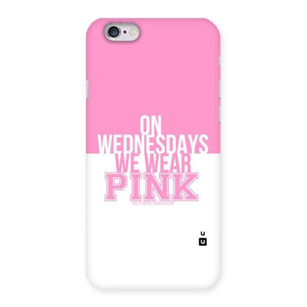 Wear Pink Back Case for iPhone 6 6S
