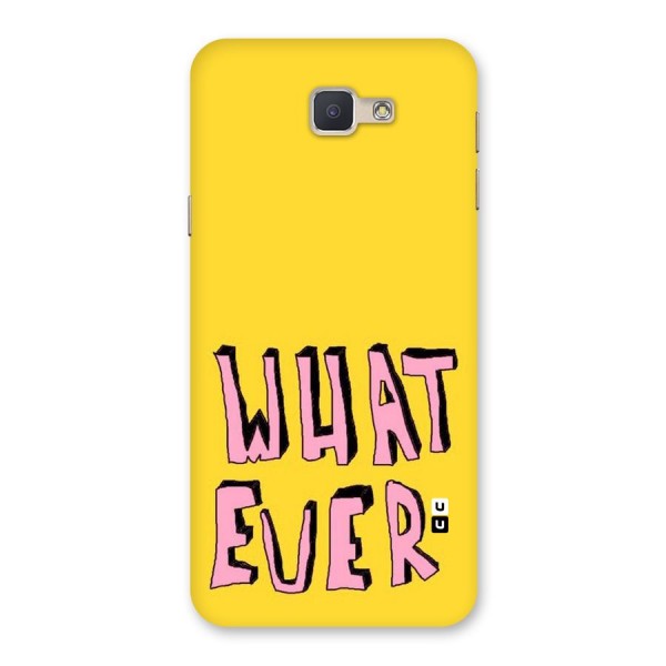 Whatever Yellow Back Case for Galaxy J5 Prime