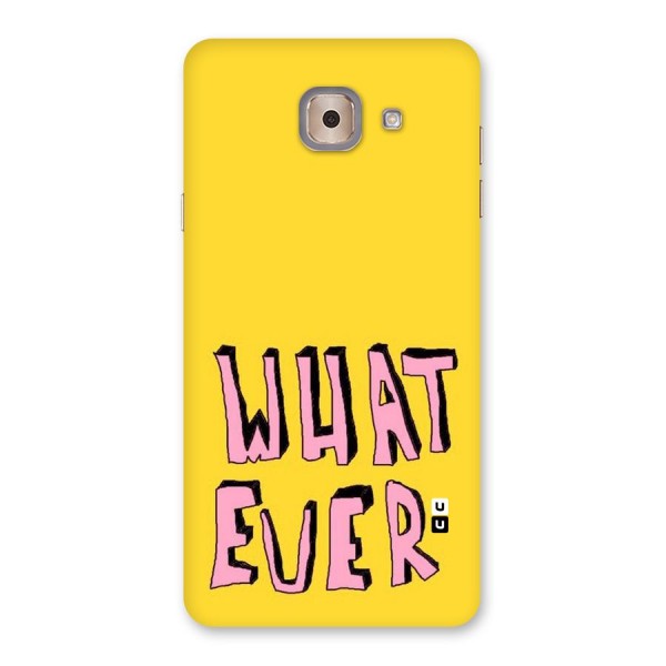 Whatever Yellow Back Case for Galaxy J7 Max