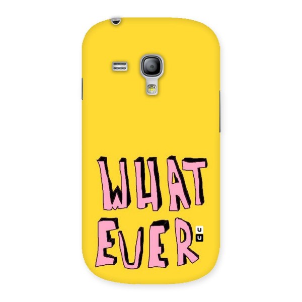Whatever Yellow Back Case for Galaxy S3 Mini