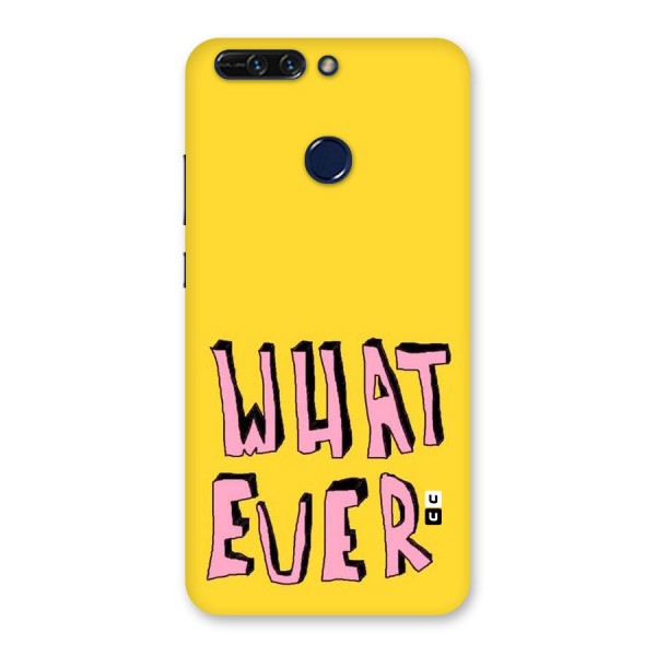 Whatever Yellow Back Case for Honor 8 Pro
