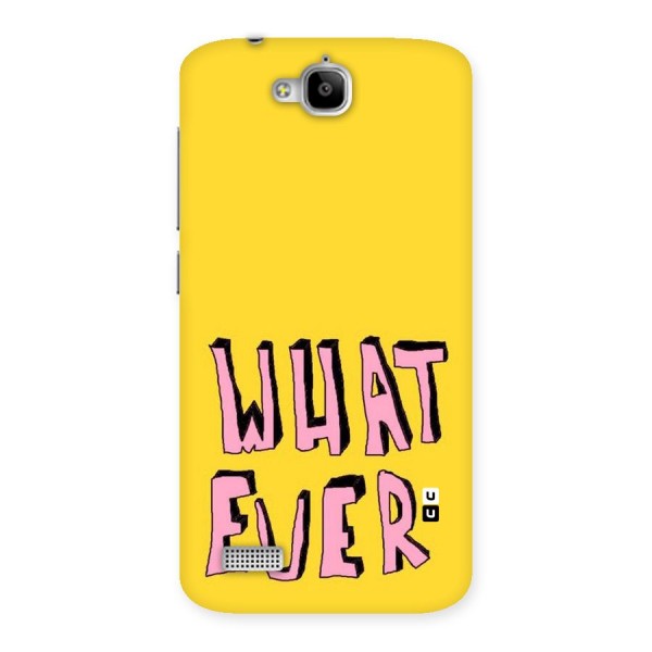 Whatever Yellow Back Case for Honor Holly