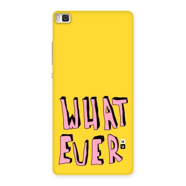 Whatever Yellow Back Case for Huawei P8