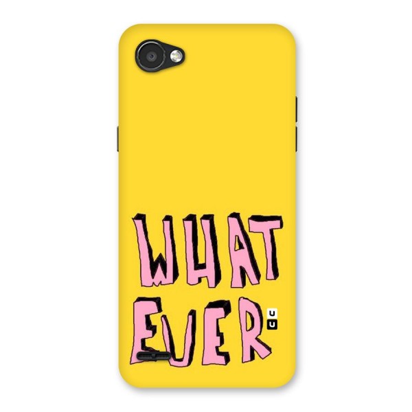 Whatever Yellow Back Case for LG Q6