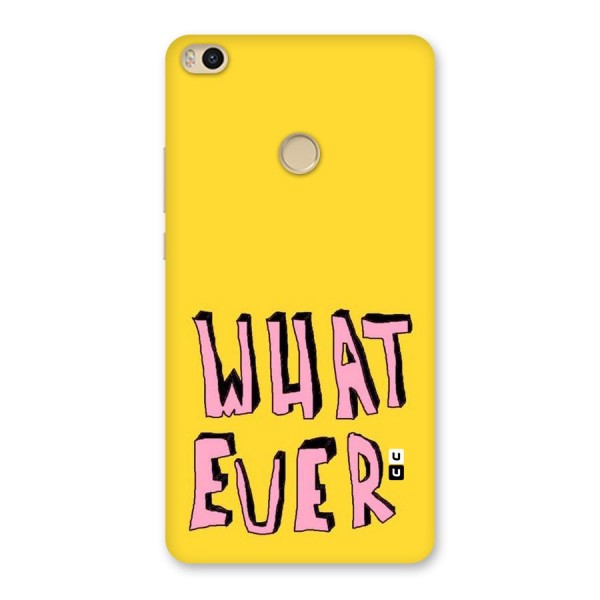 Whatever Yellow Back Case for Mi Max 2
