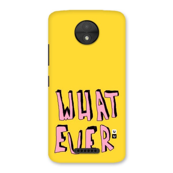 Whatever Yellow Back Case for Moto C