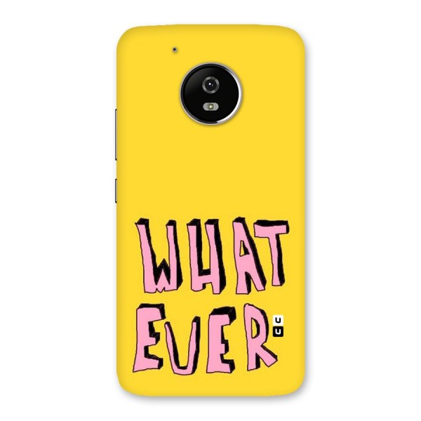 Whatever Yellow Back Case for Moto G5