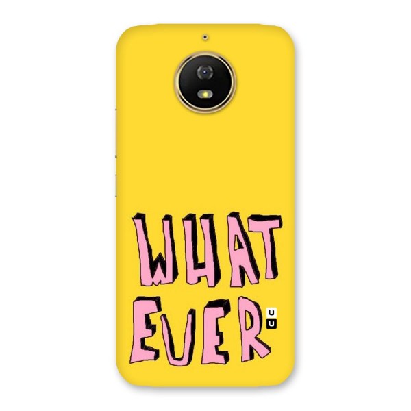 Whatever Yellow Back Case for Moto G5s
