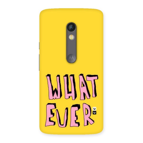 Whatever Yellow Back Case for Moto X Play