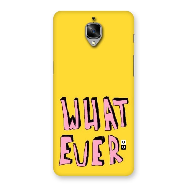 Whatever Yellow Back Case for OnePlus 3