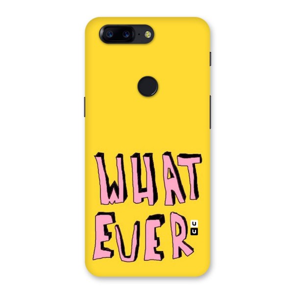Whatever Yellow Back Case for OnePlus 5T