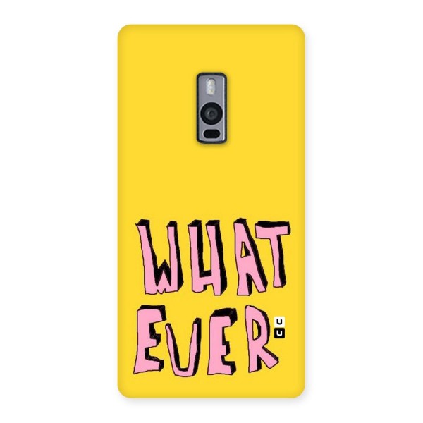 Whatever Yellow Back Case for OnePlus Two