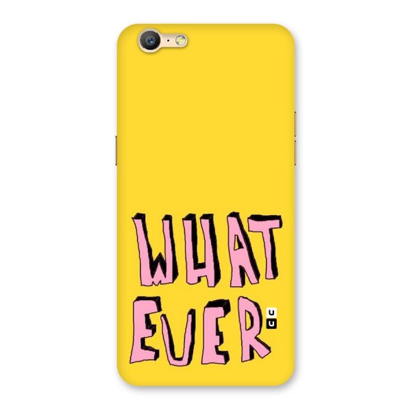 Whatever Yellow Back Case for Oppo A39
