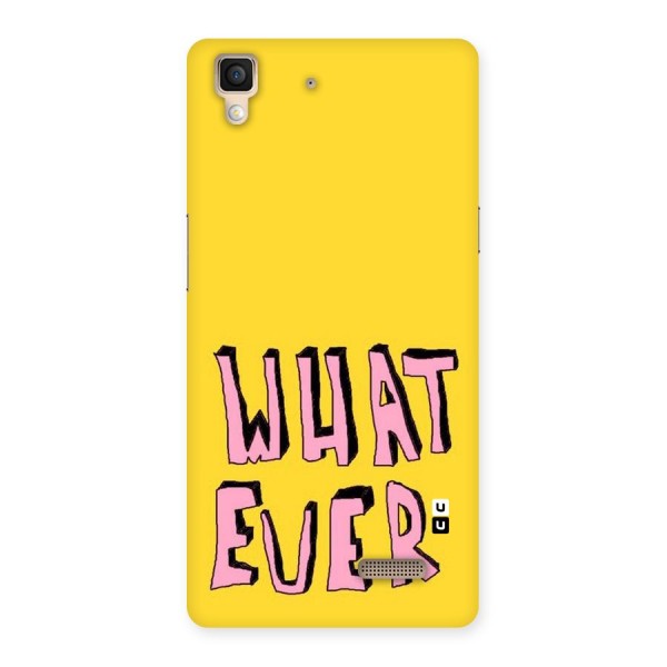 Whatever Yellow Back Case for Oppo R7
