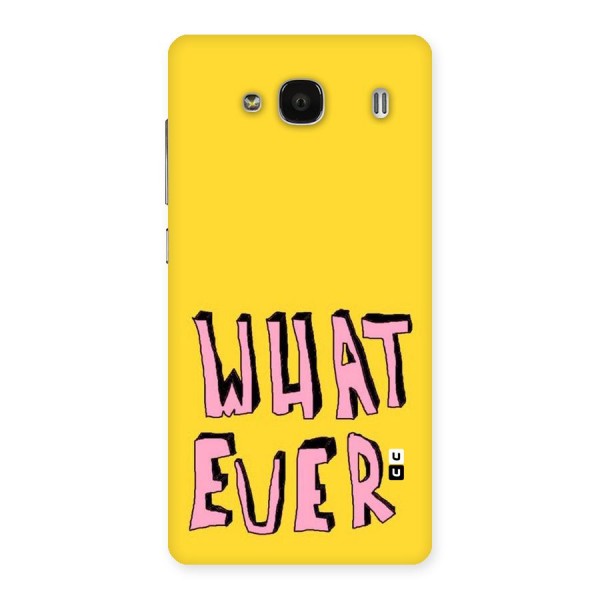 Whatever Yellow Back Case for Redmi 2