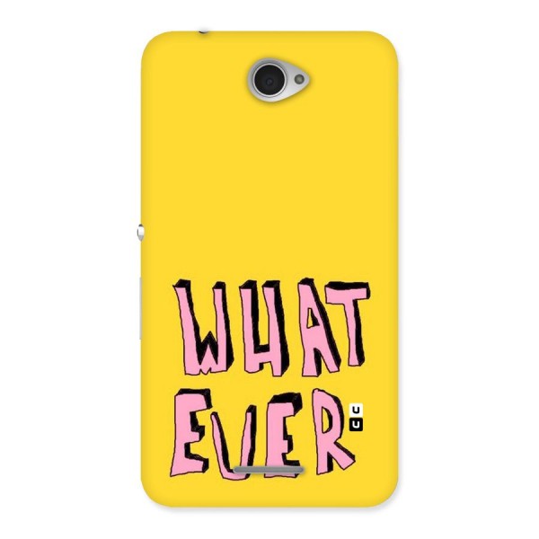 Whatever Yellow Back Case for Sony Xperia E4