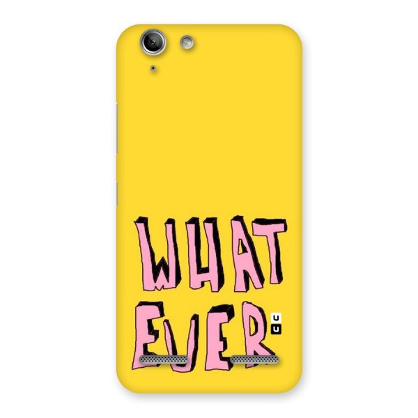 Whatever Yellow Back Case for Vibe K5