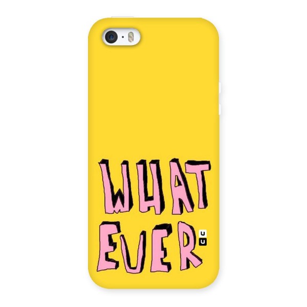 Whatever Yellow Back Case for iPhone 5 5S